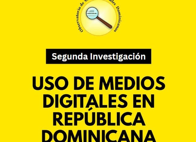 Observatorio de Medios Digitales realizará Segundo estudio de uso de medios digitales en República Dominicana