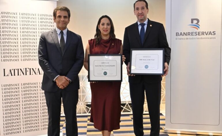 LatinFinance premia a Banreservas comoBanco del Año en RD y Banco Pymes para AL y el Caribe