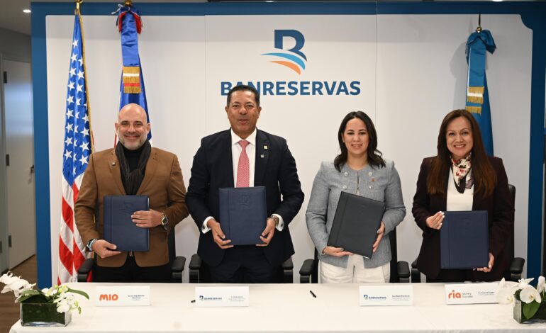 Banreservas, MIO y Ría Money Transfer anuncian alianza para fortalecer remesas e inclusión financiera en República Dominicana