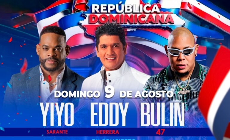 San Juan de la Maguana vibrará de emoción este domingo 9 de agosto, con Yiyo Sarante, Eddy Herrera y Bulín 47